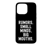 Rumors Small Minds Big Mouths Witty Men Women Case for iPhone 15 Pro Max
