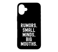 Rumors Small Minds Big Mouths Witty Men Women Case for iPhone 16 Plus