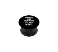 Rumors The Weapons Of The Weak Witty Quote Men Women PopSockets Adhesive PopGrip