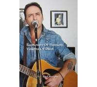 Rumours Of Passion; Visions Of Dust