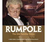 Rumpole and the Old Familiar Faces – BBC Radio 4 full-cast dramatisation