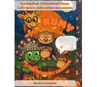 Rumy AND THE MYSTERY OF THE MISSING CANDIES: A magical Halloween adventure full of fun activities, cute characters, and educational games. Join Rumy ... page after page of discovery and laughter!