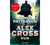 Run - Alex Cross 19: Thriller
