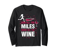 Run All Miles, Drink All the Wine Long Sleeve T-Shirt