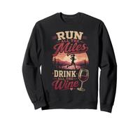 Run All The Miles Drink All The Wine Runner Sweatshirt