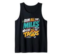 Run All The Miles Eat All The Tacos Running Foodie Tank Top