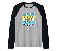 Run All The Miles Pet Dogs Raglan Baseball Tee