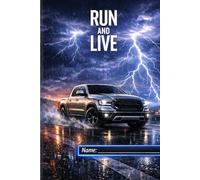 RUN AND LIVE - Stormbreaker Edition: Thunder Road Truck Notebook - 6x9 Lined Journal for Strength and Endurance