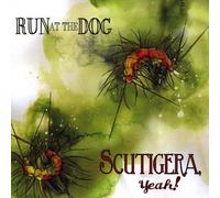 Run at the Dog - Scutigera Yeah!