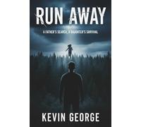 RUN AWAY: A FATHER’S SEARCH, A DAUGHTER’S SURVIVAL