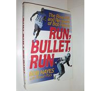 Run, Bullet, Run: The Rise, Fall, and Recovery of Bob Hayes