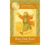 Run, Dad, Run!: Parable Primers for Little Believers - A Christian Early Reader Book for Kids - CVC Short ‘A’ Words, Sight Word Practice, and a Phonics-Friendly Parable
