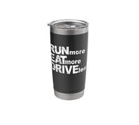 Run EAT More Drive Less - Runner Running Marathon Inspired Stainless Steel Insulated Tumbler