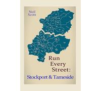 Run Every Street: Stockport and Tameside: Another absurd adventure through Greater Manchester’s history