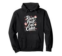 Run Fast. Eat Cake Motivation, Fitness, Cake Pullover Hoodie