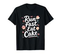 Run Fast. Eat Cake Motivation, Fitness, Cake T-Shirt