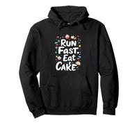 Run Fast. Eat Cake Typographic Pullover Hoodie