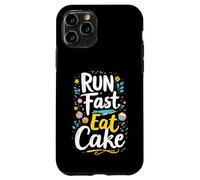 RUN Fast Eat Cake Typography Case for iPhone 11 Pro