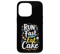 RUN Fast Eat Cake Typography Case for iPhone 13 Pro