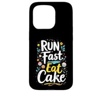 RUN Fast Eat Cake Typography Case for iPhone 15 Pro