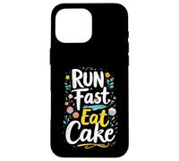 RUN Fast Eat Cake Typography Case for iPhone 16 Pro Max