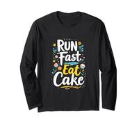 Run Fast Eat Cake Typography Long Sleeve T-Shirt
