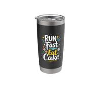 Run Fast Eat Cake Typography Stainless Steel Insulated Tumbler