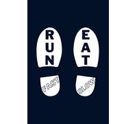 Run fast eat slow: Its a inspirational running log book for women. Who love to running/jogging in daily life. This a good activity book for women who is write down her running plan