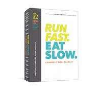 Run Fast. Eat Slow. Meal Planner: W t-a-Glance Meal Planner for Hangry Athletes