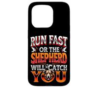 RUN FAST OR THE SHEPHERD WILL CATCH YOU Dog Lovers Case for iPhone 15 Pro