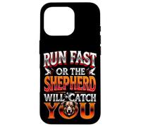RUN FAST OR THE SHEPHERD WILL CATCH YOU Dog Lovers Case for iPhone 16 Pro