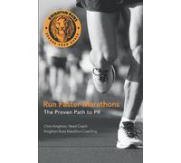 Run Faster Marathons: The Proven Path to PR