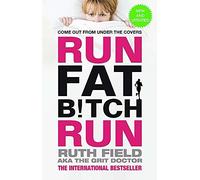 Run Fat Bitch Run by Ruth Field (2014-01-02)