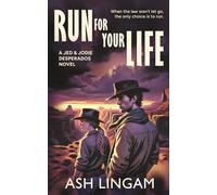 Run For Your Life: A YA Western: 3 (Jed & Jodie Desperados)