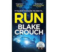 Run: From The Bestselling Author Of Dark Matter, Now A Major TV Show – Macmillan