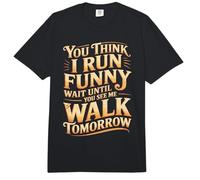 Run Funny Wait Until You See Me Walk Tomorrow - Comfort Colors Adult Heavyweight T-Shirt