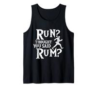 Run I Thought You Said Rum Funny Pirate Running Tank Top