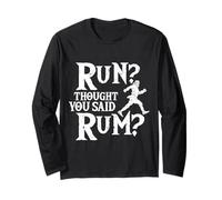 Run Ich dachte du sagte Rum Funny Pirate Running Long Sleeve T-Shirt
