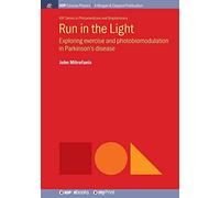 Run in the Light: Exploring exercise and photobiomodulation in Parkinson's disease