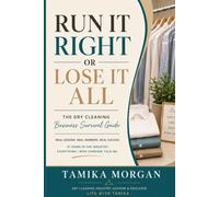 Run It Right or Lose It All: The Dry Cleaning Business Survival Guide