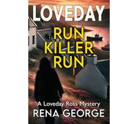 Run Killer Run: Where secrets lie buried, and nightmares begin. (The Loveday Mysteries Series Two)