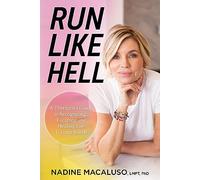 Run Like Hell: A Therapist's Guide to Recognizing, Escaping, and Healing from Trauma Bonds