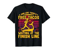 Run like there's free tacos waiting at the finish line T-Shirt