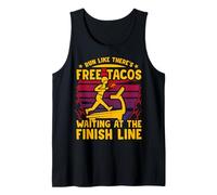 Run like there's free tacos waiting at the finish line Tank Top