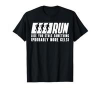 Run Like You Stole Something 13.1 Half Marathon Runner T-Shirt