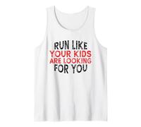 Run Like Your Kids are Looking for You Tank Top