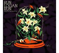 RUN LOGAN RUN - NATURE WILL TAKE CARE OF YOU [VINYL]