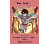 Run! Melos! 【Knowledge Graded Readers Level 2】: (English Edition): 1