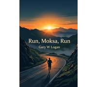 Run, Moksa, Run: Joy in the Journey