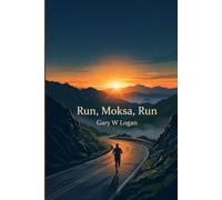 Run, Moksa, Run: Joy in the Journey